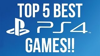 Top 5 BEST PS4 Games The Games YOU Should Buy [upl. by Eittel]