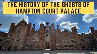 The History Of The Ghosts Of Hampton Court Palace [upl. by Soo503]