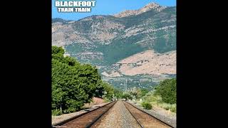 BLACKFOOT  Train Train 1979 HQ [upl. by Severin]