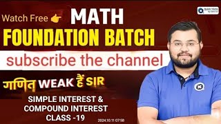 simple Interest amp Compound Interest Part 19meth foundation batch [upl. by Rosabella610]