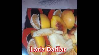 Ləziz Dadlar [upl. by Ailis]