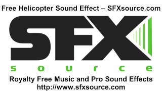 Free Helicopter Sound Effect  SFXsourcecom [upl. by Pepito]