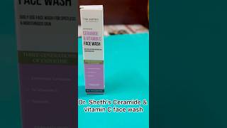 Dr Sheth’s ceramide amp vitamin C face wash review drsheths ceramide shorts skincare vitaminc [upl. by Ahsiliw826]