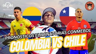 COLOMBIA VS CHILE PRONÓSTICO ⚽  ELIMINATORIAS SUDAMERICANAS  J10  eliminatorias2026 [upl. by Ahsetra]