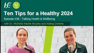 Top Ten Tips for a Healthy 2024  HSE Talking Health and Wellbeing Podcast Episode 38 [upl. by Netsyrc851]