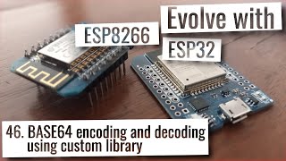 ESP32 amp ESP8266  BASE64 encoding and decoding using custom library [upl. by Laehplar344]