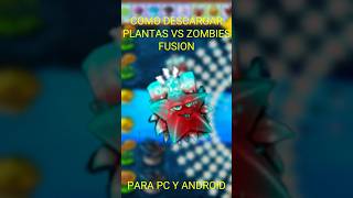 COMO DESCARGAR PLANTAS VS ZOMBIES FUSION [upl. by Buzzell]