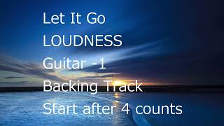 Let It Go  LOUDNESS Backing Track Guitar 1 [upl. by Letnoj729]