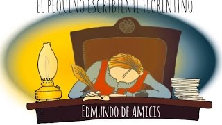 EL PEQUEÑO ESCRIBIENTE FLORENTINO  EDMUNDO DE AMICIS [upl. by Ilojne]