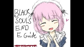 Black Souls 1 End E Guide [upl. by Nohsad]