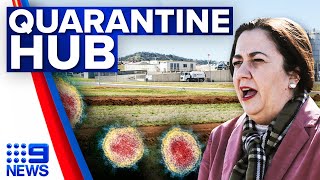 Queensland government to build quarantine facility at Toowoomba  Coronavirus  9 News Australia [upl. by Elleneg291]