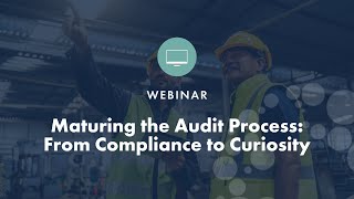 WEBINAR  Maturing the Audit Process [upl. by Rickard849]