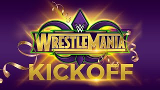 WrestleMania 34 Kickoff April 8 2018 [upl. by Avictor]