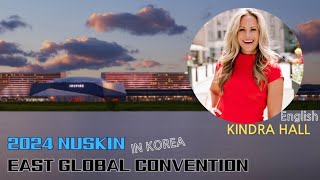 2024 NUSKIN EAST GLOBAL CONVENTION  KINDRA HALL ENG [upl. by Yema]