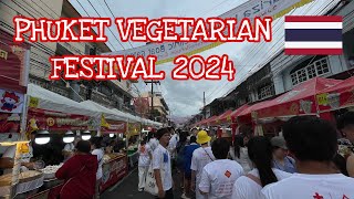 🇹🇭PHUKET VEGETARIAN FESTIVAL 2024  FEELING THAILANDER [upl. by Figge624]