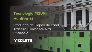 Tecnologia YIZUMI MultiProM  Produção de Capas de Farol Traseiro Bicolor em Alta Eficiência [upl. by Lukin]