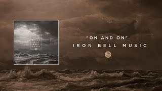 Iron Bell Music  On and On  Lyric Video [upl. by Anawik]