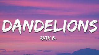 Ruth B  Dandelions Lyrics [upl. by Eta656]