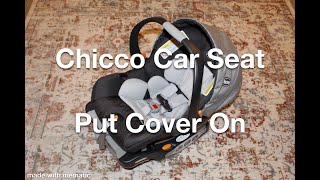 Chicco  KeyFit 30  How to put cover on [upl. by Nonohcle]