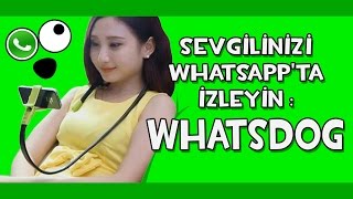 Sevgilinizi Whatsappta İzleyin WhatsDog [upl. by Abbotsun]