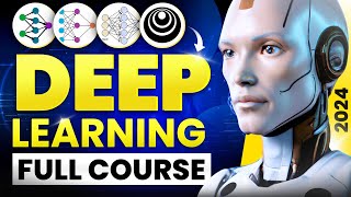 Deep Learning Full Course 2024  Deep Learning Tutorial for Beginners 4 Hours  2024 Edition [upl. by Boyt]