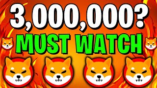 IF YOU HOLD 3000000 SHIB YOU MUST SEE THIS  SHIBA INU COIN NEWS TODAY  SHIBA PRICE PREDICTION [upl. by Akihsat]