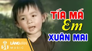 Tía Má Em  Xuân Mai  Nhạc Thiếu Nhi Vui Nhộn  Official Làng Văn Music [upl. by Ramoj]