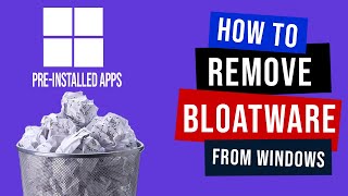 How to Remove Bloatware From Windows  Windows 11 Debloat [upl. by Ellan139]