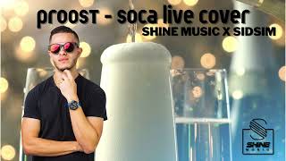 Proost Soca Live Cover  Shine Music X SidSim [upl. by Falk]