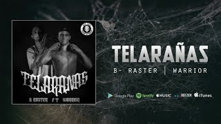 BRaster Ft Warrior  Telarañas [upl. by Kipton]