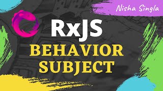 BehaviorSubject  BehaviorSubject vs Subject  RxJS BehaviorSubject  Angular Tutorial 32 [upl. by Natsud649]