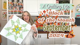 Quilt Block of the Month September 2024  A Quilting Life [upl. by Riki]