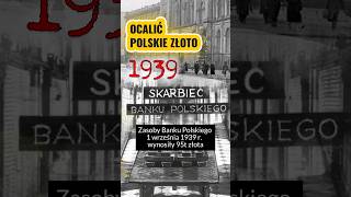 Ocalić POLSKIE 🇵🇱 ZŁOTO 💰 we wrześniu 1939r historia polska faktolista złoto wojna [upl. by Noit873]