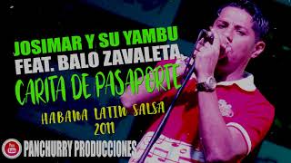 CARITA DE PASAPORTE FEAT BALO ZAVALETA  JOSIMAR Y SU YAMBU  HABANA LATIN SALSA 2011 [upl. by Avirt]