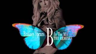 Britney Spears  3 Manhattan Clique Club Remix B In the Mix The Remixes Vol 2 [upl. by Cece]