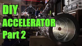 DIY Particle accelerator part 2 [upl. by Till]