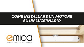 Tutorial di montaggio motore lucernario  Emica [upl. by Tanney]