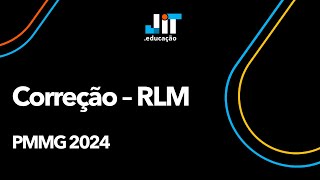 Correção e Possíveis Recursos  RLM PMMG 2024 [upl. by Eeima]