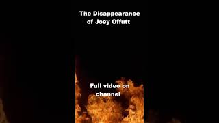 What happened to Joey Offutt [upl. by Leelahk]