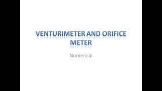 Numerical on Venturimeter and Orifice meter [upl. by Gibb]