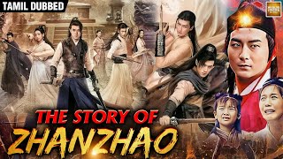 The Story Of Zhanzhao  Tamil Dubbed Chinese Full Movie  Chinese Action Movie in தமிழ் [upl. by Rome]