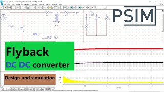 Design and Simulation of Flyback Converter in PSIM  Flyback Converter design and simulation in psim [upl. by Niwre]