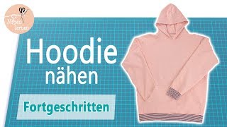 Hoodie  Kapuzenpullover nähen Schritt für Schritt erklärt [upl. by Anonyw747]