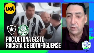 PVC SOBRE GESTO RACISTA DE TORCEDOR DO BOTAFOGO O MAIOR ÍDOLO DA HISTÓRIA DO PALMEIRAS É NEGRO [upl. by Bak]