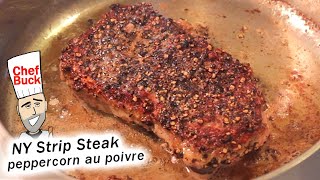 How to Cook New York Strip Steak  Peppercorn Steak Au Poivre [upl. by Bamford294]