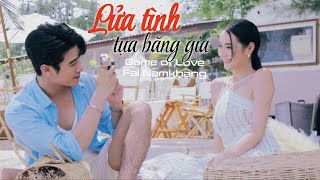 VIETSUB TRAILER Lửa tình tựa băng giá  Fai NamkhangGame Of Love  PHIM THÁI LAN  Euro amp Mookda [upl. by Behnken]