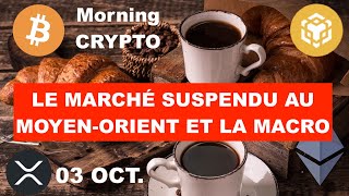 🚨03 OCT 2024☀️☕️🥐 LE MARCHÉ SUSPENDU A LA CRISE AU MOYEN ORIENT ET A LA MACROÉCONOMIE [upl. by Kennedy999]