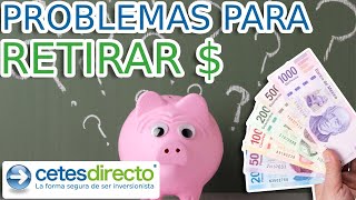 Problemas para RETIRAR Dinero de Cetes Directo [upl. by Berners]