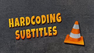 How to HARDCODE Subtitles to Your Films with VLC Player [upl. by Neel305]