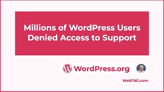 Millions Denied Access to WordPress Support [upl. by Enilrae49]